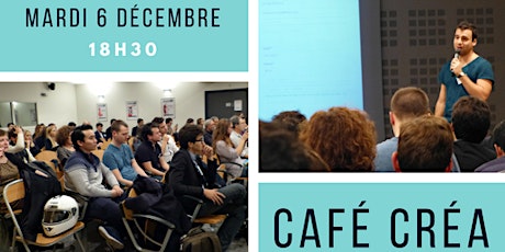 Image principale de Café Créa - Networking & entrepreneuriat du 6 décembre 2016