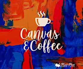 Coffee & Canvas - In Studio Freestyle Painting tickets