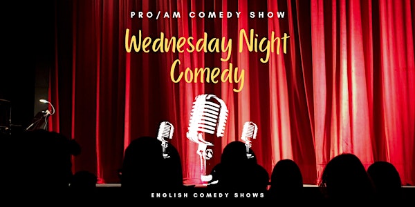 English Comedy Show Montreal (Wednesday Pro-Am) at Comedy Club in Montreal