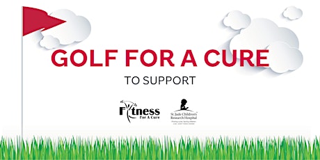 Golf For a Cure - St. Jude Children's Research Hospital tickets