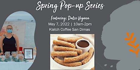 Spring Pop-up Series at Klatch San Dimas: Dulce Vegana primary image