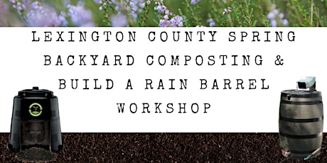 Lexington County SPRING Composting and Rain Barrel Workshop tickets