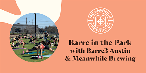 Barre in the Park presented by Meanwhile Brewing & Barre3 Austin