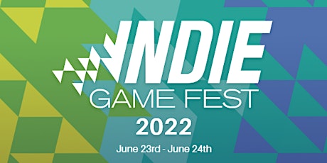 Indie Game Fest 2022 Tickets