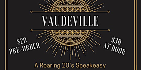 Vaudeville A Roaring 20's Speakeasy tickets