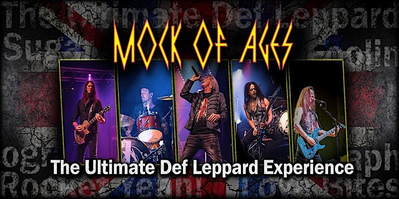 Mock of Ages – The Ultimate Def Leppard Tribute | SELLING OUT – BUY NOW!