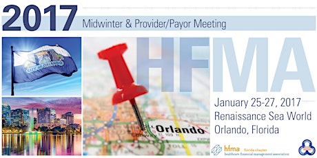 HFMA Florida Chapter 2017 Mid-Winter Conference and Provider/ Payor Summit primary image