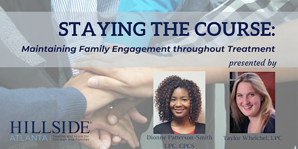 Staying The Course: Maintaining Family Engagement throughout Treatment
