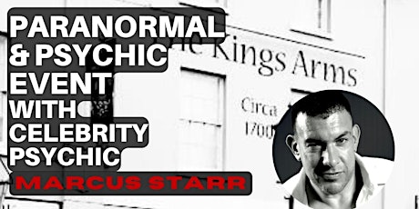 Paranormal & Psychic Event with Celebrity Psychic Marcus Starr at Kings Arm