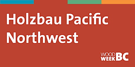 Holzbau Pacific Northwest Conference primary image