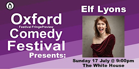 Elf Lyons at the Oxford Comedy Festival tickets