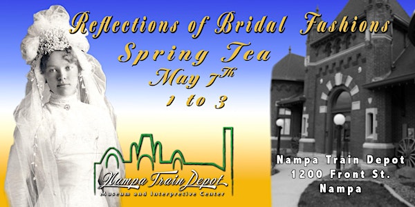 Reflections of Bridal Fashions Spring Tea at the Nampa Train Depot