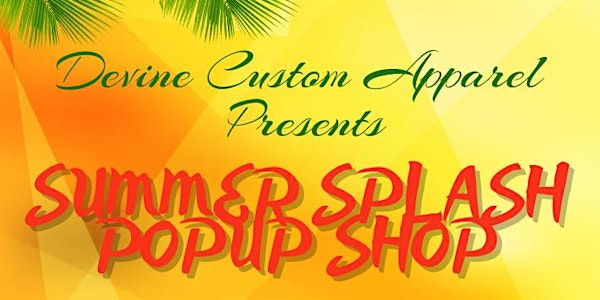 Devine Custom Summer Splash Popup Shop