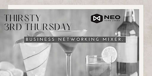 Thirsty Third Thursday | Real Estate Biz Networking Mixer