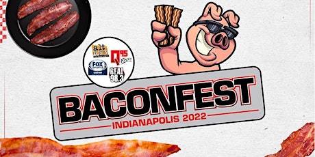 INDY’S BACONFEST 2022 tickets