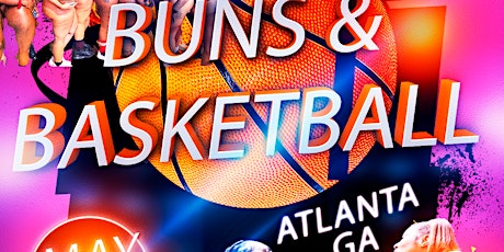 Buns and Basketball Atlanta - 14 May