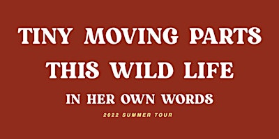 Tiny Moving Parts with This Wild Life
