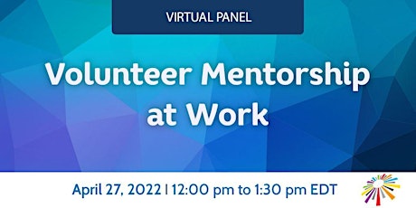 Virtual Panel: Volunteer Mentorship at Work