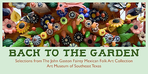 Back to the Garden - A Selection of John Fairey's Mexican Folk Art