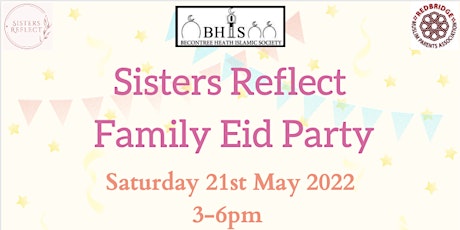 Sisters Reflect Family Eid Party tickets