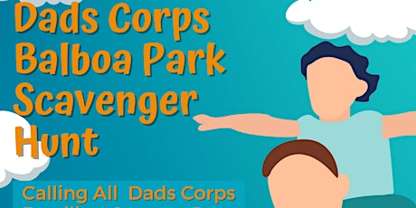 Dads Corps Scavenger Hunt at Balboa Park primary image