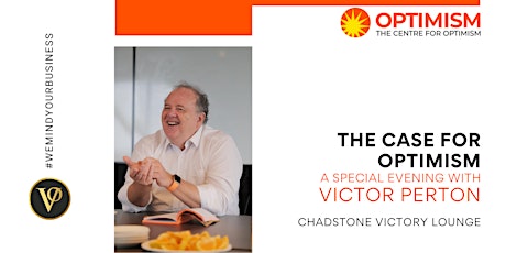 The Case For Optimism | An Evening With Victor Perton