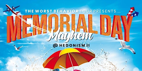 Memorial Day Mayhem @ Hedonism II primary image