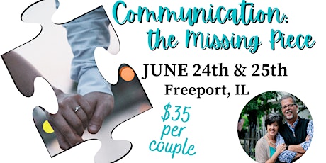 Communication: the Missing Piece. A Marriage Enrichment Weekend. tickets
