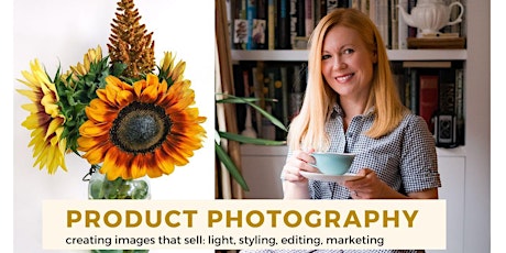 Product Photography Basics for Instagram & Etsy: Creating Images That Sell tickets
