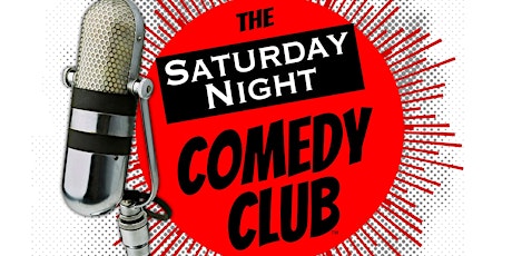 The Saturday Night Comedy Club - Early Show tickets