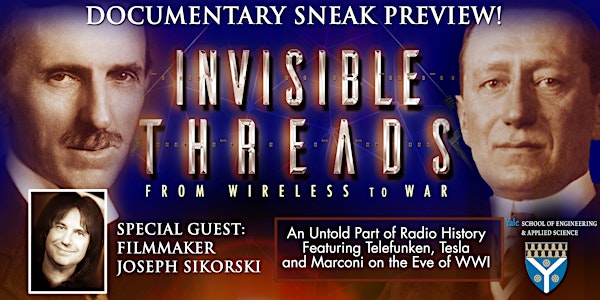 INVISIBLE THREADS - From Wireless to War (YALE SNEAK PREVIEW)