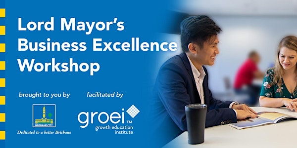 Lord Mayor’s Business Excellence Workshop: Resourcing your small business