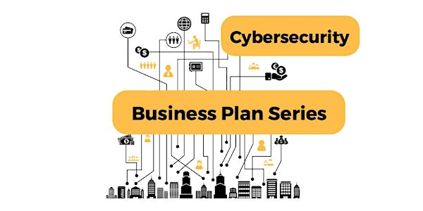 2017 Cybersecurity Business Plan Series