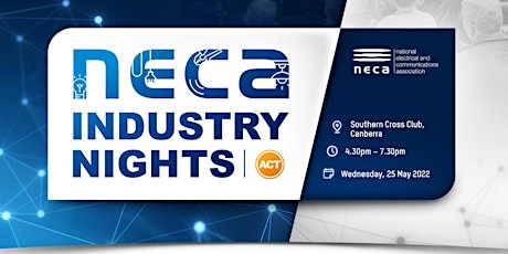 NECA ACT 2022 INDUSTRY NIGHT  - CANBERRA tickets