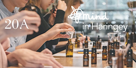Essential Oils Workshop with 20A Aromatherapy & Mind in Haringey tickets