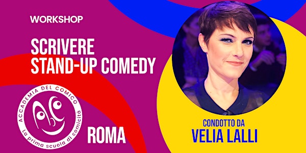 Scrivere Stand-up Comedy - Workshop con Velia Lalli