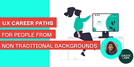 UX Career Paths for People from Non Traditional Backgrounds