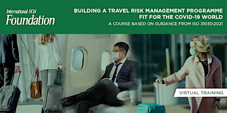Hauptbild für Building a Travel Risk Management Programme Fit for the COVID-19 World