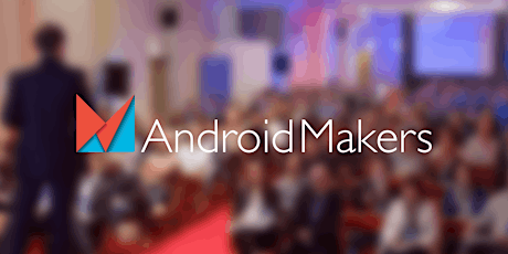 Image principale de Android Makers: 1st Edition
