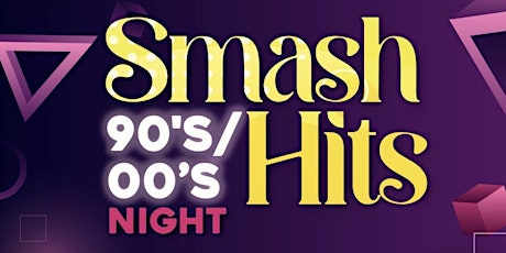 Smash Hits 90's/00's Night primary image