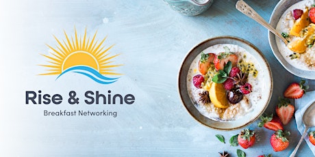 Rise & Shine Breakfast Networking - June 2022 tickets