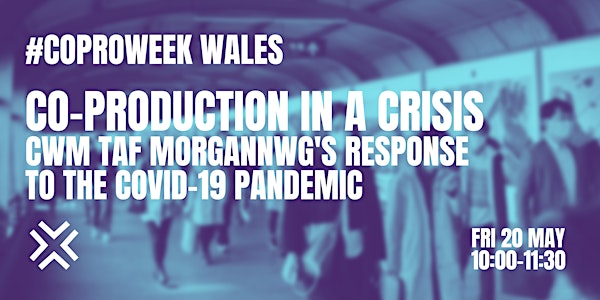 #Coproweek Wales - Co-production in a Crisis