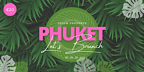 Phuket Let's Brunch April 30th
