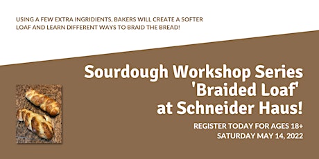 Sourdough Workshop Series #2- The Braided Loaf