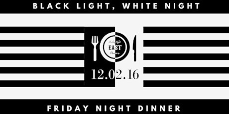 Black Light, White Night Friday Night Dinner primary image