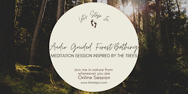 Remote Audio Guided Forest-Bathing & Meditation