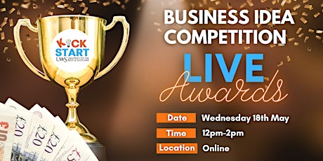 Kick Start Business Idea Competition: Live Awards Event tickets
