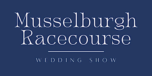 Musselburgh Racecourse Wedding Show