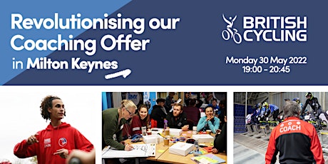 Milton Keynes: British Cycling - Revolutionising Our Coaching Offer tickets