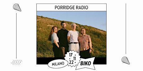 Porridge Radio in concerto a Milano tickets